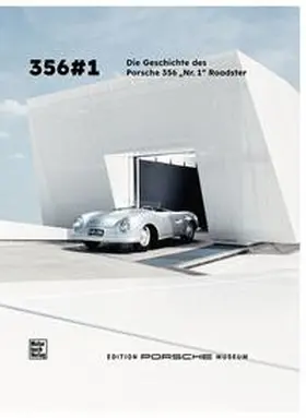 Porsche Museum |  Die Geschichte des Porsche 356 No. 1 | Buch |  Sack Fachmedien
