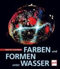 Frei / Brümmer |  Farben und Formen unter Wasser | Buch |  Sack Fachmedien