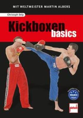 Delp | Kickboxen basics | Buch | 978-3-613-50768-5 | sack.de