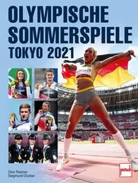 Reisner / Dunker |  OLYMPISCHE SOMMERSPIELE TOKYO 2021 | Buch |  Sack Fachmedien