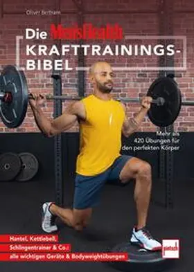 Bertram |  Die MEN'S HEALTH Krafttrainings-Bibel | Buch |  Sack Fachmedien