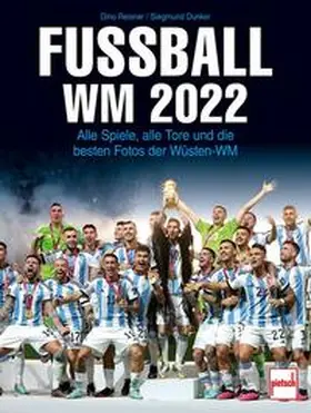 Reisner / Dunker |  Fußball WM 2022 | Buch |  Sack Fachmedien