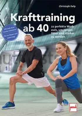 Delp |  Krafttraining ab 40 | Buch |  Sack Fachmedien