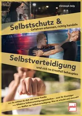 Delp |  Selbstschutz und Selbstverteidigung | Buch |  Sack Fachmedien