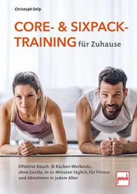Delp |  Core- und Sixpack-Training für Zuhause | Buch |  Sack Fachmedien