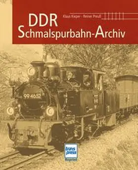 Kieper / Preuß |  DDR-Schmalspurbahn-Archiv | Buch |  Sack Fachmedien