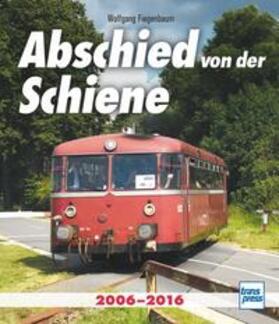 Fiegenbaum | Abschied von der Schiene | Buch | 978-3-613-71539-4 | sack.de