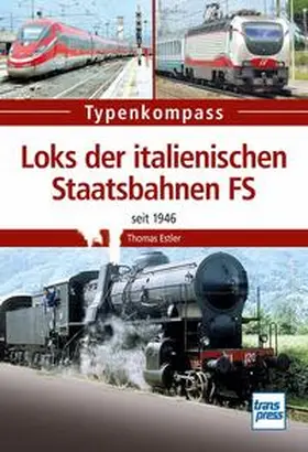 Estler |  Loks der italienischen Staatsbahnen FS | Buch |  Sack Fachmedien