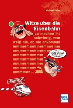 Seiler |  Witze über die Eisenbahn | Buch |  Sack Fachmedien