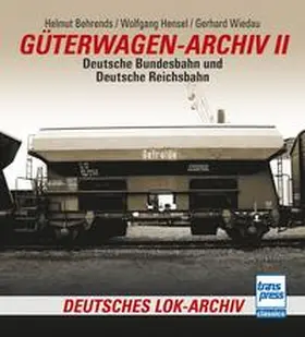 Behrends / Wiedau / Hensel |  Güterwagen-Archiv 2 | Buch |  Sack Fachmedien