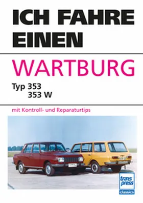 Ihling |  Ich fahre einen Wartburg | Buch |  Sack Fachmedien