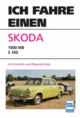Preusch / Rabis / Schulze |  Ich fahre einen Skoda | Buch |  Sack Fachmedien