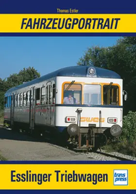 Estler |  Fahrzeugportrait Esslinger Triebwagen | Buch |  Sack Fachmedien