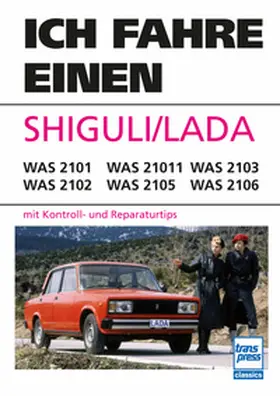 Rabis / Schulze / Spahn |  Ich fahre einen SHIGULI/LADA | Buch |  Sack Fachmedien