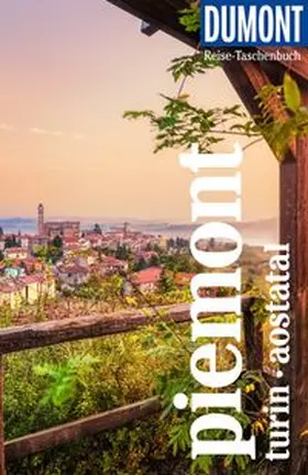 Kilimann / Lohs |  DUMONT Reise-Taschenbuch Reiseführer Piemont, Turin, Aostatal | Buch |  Sack Fachmedien