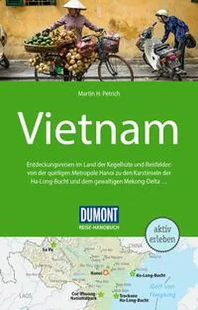 Petrich |  DUMONT Reise-Handbuch Reiseführer Vietnam | Buch |  Sack Fachmedien