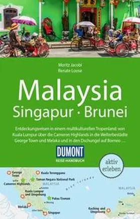 Loose / Jacobi |  DUMONT Reise-Handbuch Reiseführer Malaysia, Singapur, Brunei | Buch |  Sack Fachmedien