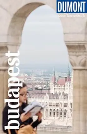 Eickhoff |  DuMont Reise-Taschenbuch Reiseführer Budapest | Buch |  Sack Fachmedien