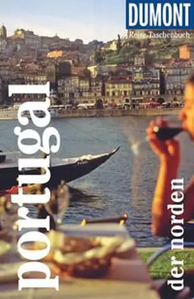 Strohmaier |  DUMONT Reise-Taschenbuch Reiseführer Portugal. Der Norden | Buch |  Sack Fachmedien