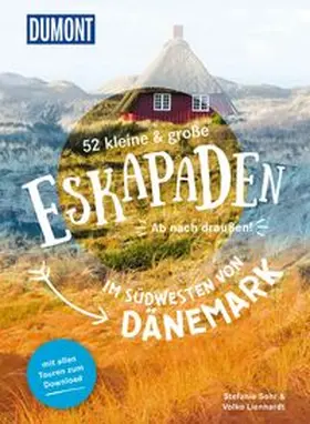 Sohr / Lienhardt |  52 kleine & große Eskapaden im Südwesten von Dänemark | Buch |  Sack Fachmedien