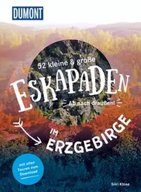 Klose |  52 kleine & große Eskapaden im Erzgebirge | Buch |  Sack Fachmedien