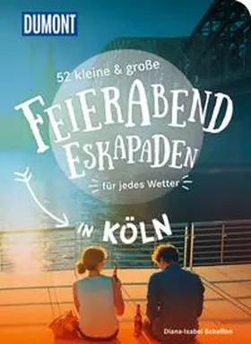 Scheffen |  52 kleine & große Feierabend-Eskapaden in Köln | Buch |  Sack Fachmedien