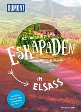 Diehl |  52 kleine & große Eskapaden im Elsass | Buch |  Sack Fachmedien