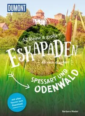 Riedel |  52 kleine & große Eskapaden Spessart und Odenwald | Buch |  Sack Fachmedien