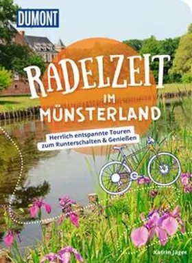 Jäger |  DUMONT Radelzeit im Münsterland | Buch |  Sack Fachmedien