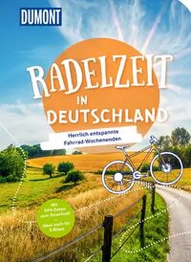 Häring / Schadowski / Weiler |  DUMONT Radelzeit in Deutschland | Buch |  Sack Fachmedien