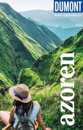 Lipps |  DUMONT Reise-Taschenbuch E-Book Azoren | eBook | Sack Fachmedien