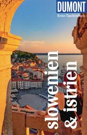 Schetar-Köthe |  DUMONT Reise-Taschenbuch E-Book Slowenien & Istrien | eBook | Sack Fachmedien