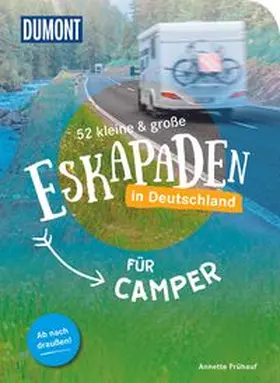 Frühauf |  52 kleine & große Eskapaden in Deutschland - Für Camper | Buch |  Sack Fachmedien
