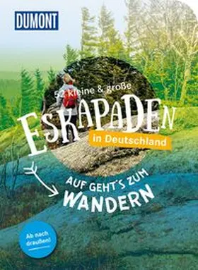 Sohr / Sehi / Lienhardt |  52 kleine & große Eskapaden in Deutschland Auf gehts zum Wandern | Buch |  Sack Fachmedien