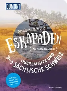 Lehnert |  52 kleine & große Eskapaden Oberlausitz und Sächsische Schweiz | Buch |  Sack Fachmedien