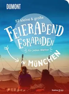 Ormo |  52 kleine & große Feierabend-Eskapaden in München | Buch |  Sack Fachmedien