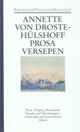 Droste-Hülshoff / Plachta / Woesler |  Prosa. Versepen. Dramatische Versuche. Übersetzungen | Buch |  Sack Fachmedien