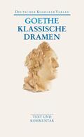 Goethe / Borchmeyer |  Klassische Dramen: Iphigenie auf Tauris / Egmont / Torquato Tasso | Buch |  Sack Fachmedien