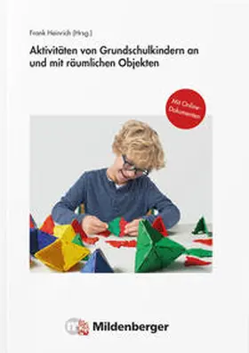 Heinrich / Prof. Heinrich |  Aktivitäten von Grundschulkindern an und mit räumlichen Objekten | Buch |  Sack Fachmedien