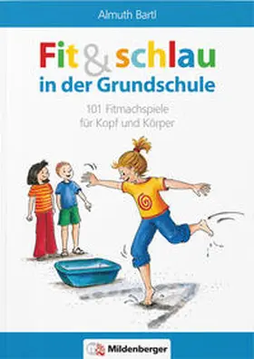 Bartl |  Fit und schlau in der Grundschule | Buch |  Sack Fachmedien