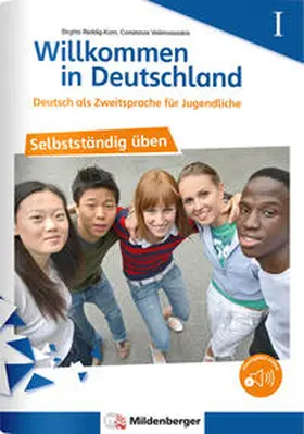 Reddig-Korn / Dr. Reddig-Korn / Velimvassakis |  Willkommen in Deutschland - Deutsch als Zweitsprache für Jugendliche - Selbstständig üben I | Buch |  Sack Fachmedien