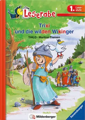 THiLO |  Leserabe 31, Lesestufe 1 - Trixi und die wilden Wikinger | Buch |  Sack Fachmedien