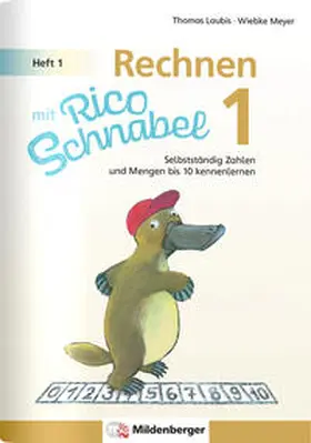 Meyer / Laubis |  Rechnen mit Rico Schnabel 1, Heft 1 - Die Zahlen bis 10 | Buch |  Sack Fachmedien