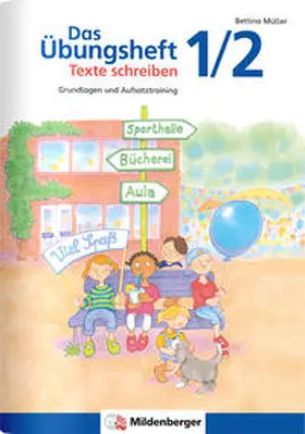 Müller |  Das Übungsheft Texte schreiben 1/2 | Buch |  Sack Fachmedien