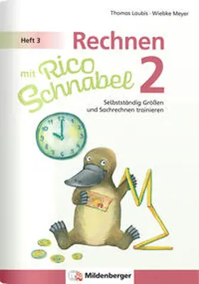 Meyer / Laubis |  Rechnen mit Rico Schnabel 2, Heft 3 - Selbstständig Größen und Sachrechnen trainieren | Buch |  Sack Fachmedien