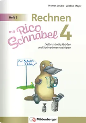 Meyer / Laubis |  Rechnen mit Rico Schnabel 4, Heft 3 - Selbstständig Größen und Sachrechnen trainieren | Buch |  Sack Fachmedien