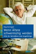 Hautzinger |  Wenn Ältere schwermütig werden | Buch |  Sack Fachmedien