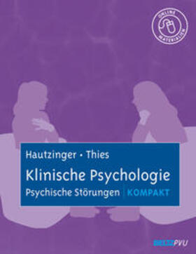 Hautzinger / Thies | Klinische Psychologie: Psychische Störungen kompakt | Buch | 978-3-621-27755-6 | sack.de