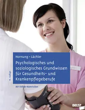 Hornung / Lächler |  Psychologisches und soziologisches Grundwissen für Gesundheits- und Krankenpflegeberufe | Buch |  Sack Fachmedien