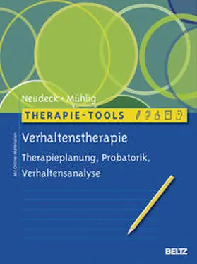 Neudeck / Mühlig |  Therapie-Tools Verhaltenstherapie | Buch |  Sack Fachmedien